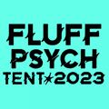 ✗ Psych Tent na Fluff Festu